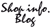 Shop info. Blog
